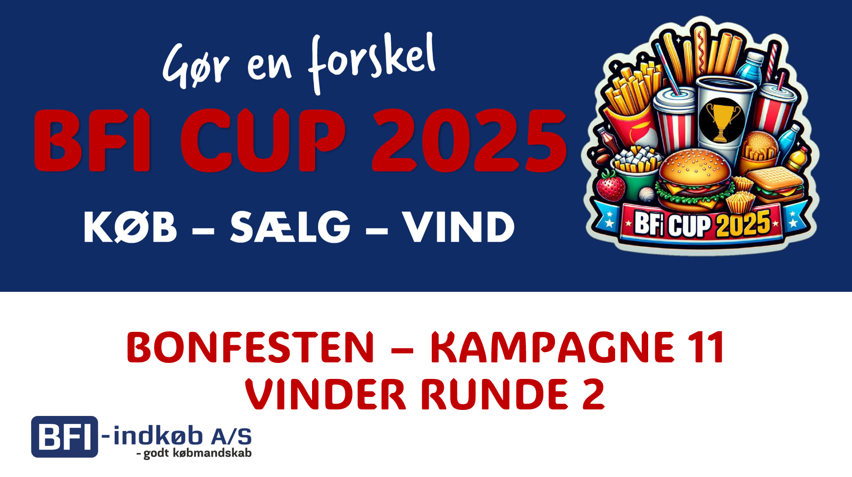 BFI CUP 2025 – Vinder af bonfest kampagne 11 (runde2)